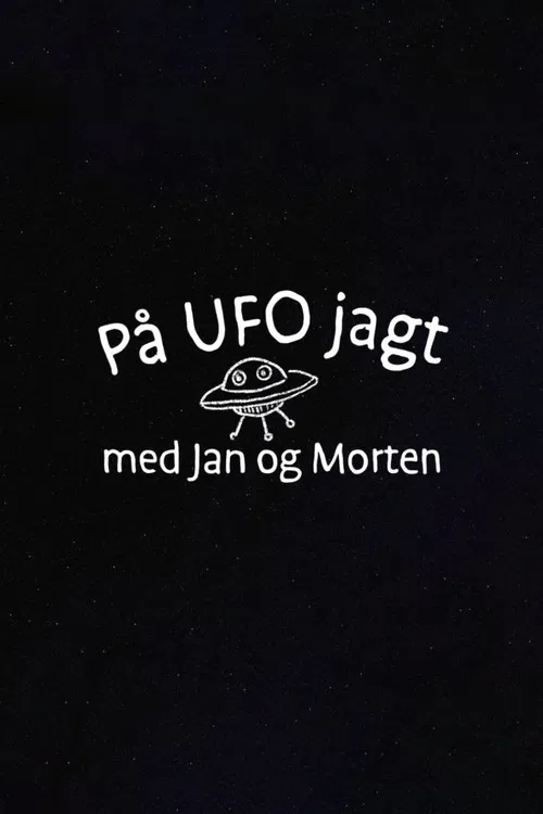 På UFO jagt med Jan og Morten poster