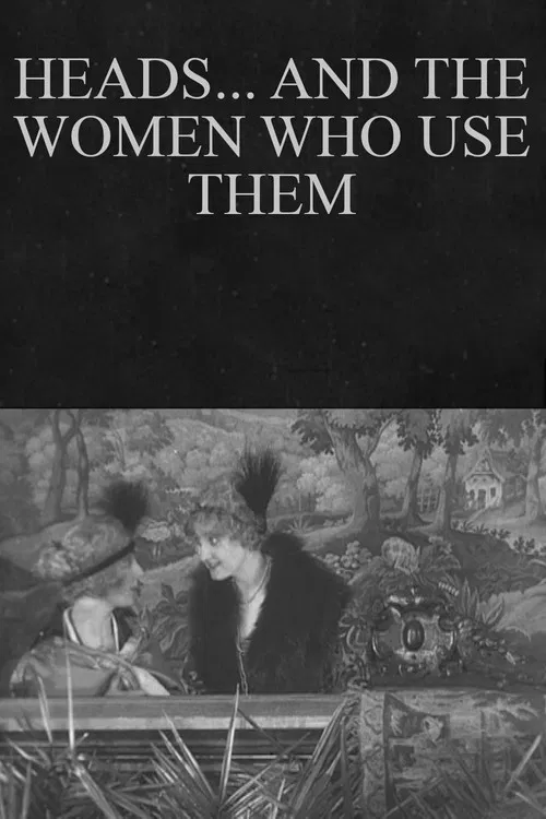 Heads... and the Women Who Use Them poster