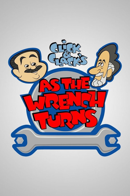 Click and Clack's As the Wrench Turns poster