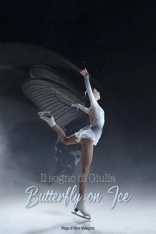 Il Sogno di Giulia: Butterfly on Ice poster