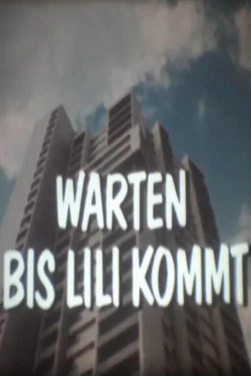Warten bis Lili kommt - Denkste!? poster
