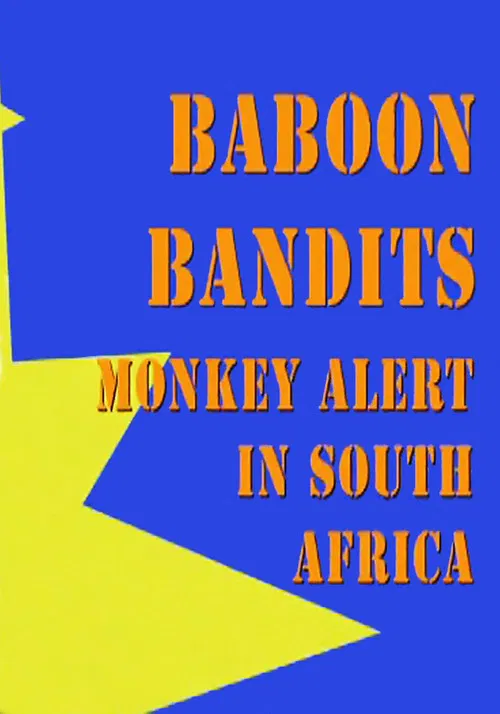 Baboon Bandits: Monkey Alert in South Africa poster