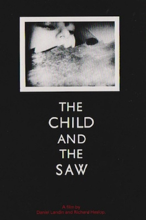 The Child And The Saw poster