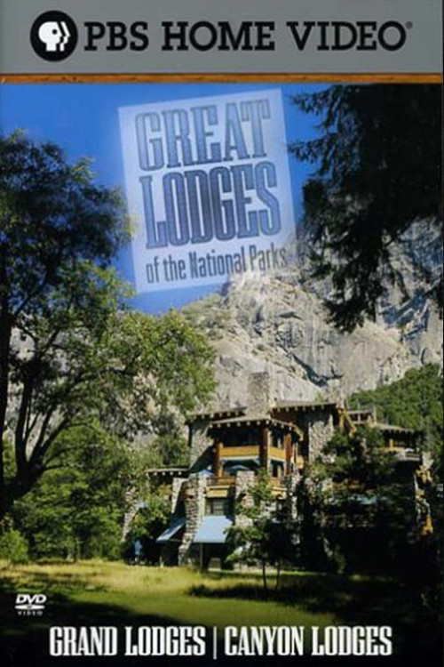 Great Lodges of the National Parks - Grand & Canyon Lodges poster