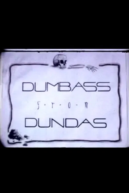 Dumbass From Dundas poster
