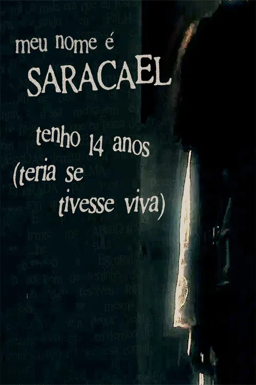 meu nome é saracael tenho 14 anos (teria se tivesse viva) poster