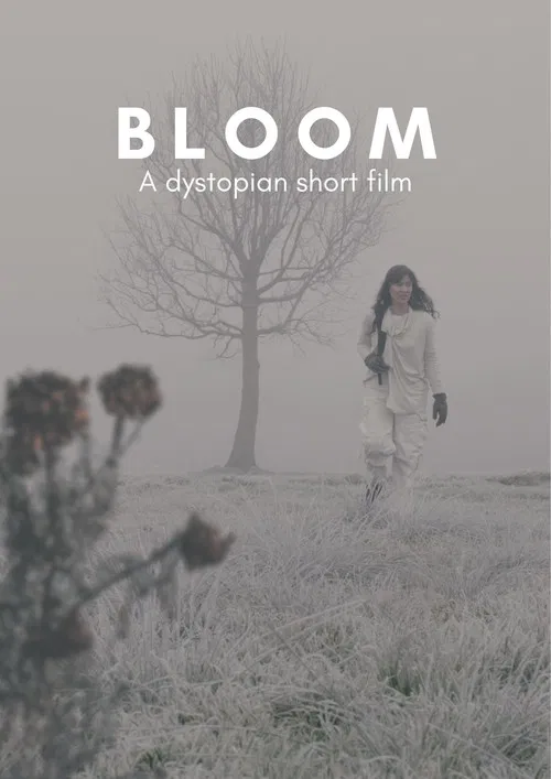 BLOOM - A Dystopian Short Film poster