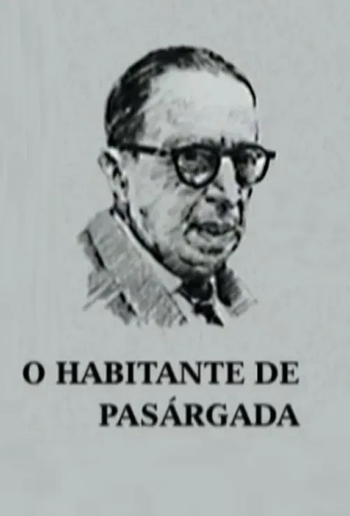 O Habitante de Pasárgada poster