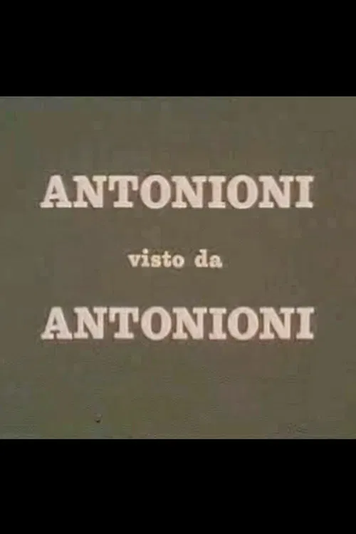 Antonioni visto da Antonioni poster