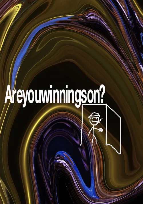 Areyouwinningson? poster