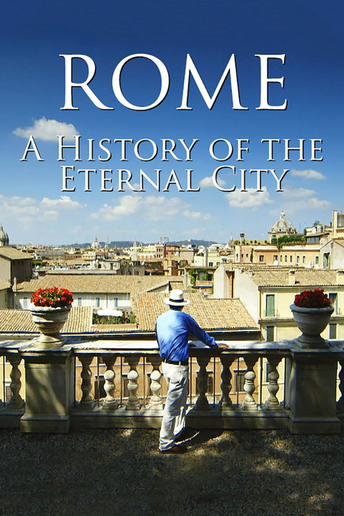 Rome: A History Of The Eternal City poster