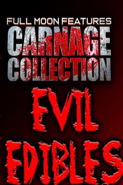 Carnage Collection: Evil Edibles poster