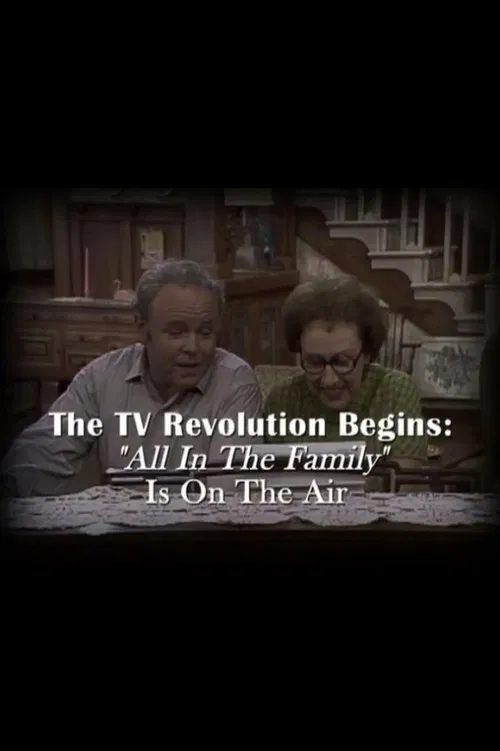 The Television Revolution Begins: "All in the Family" Is On the Air poster