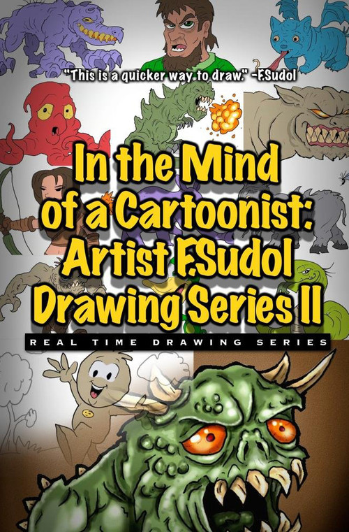 In the Mind of a Cartoonist: Artist F. Sudol Drawing Series II poster
