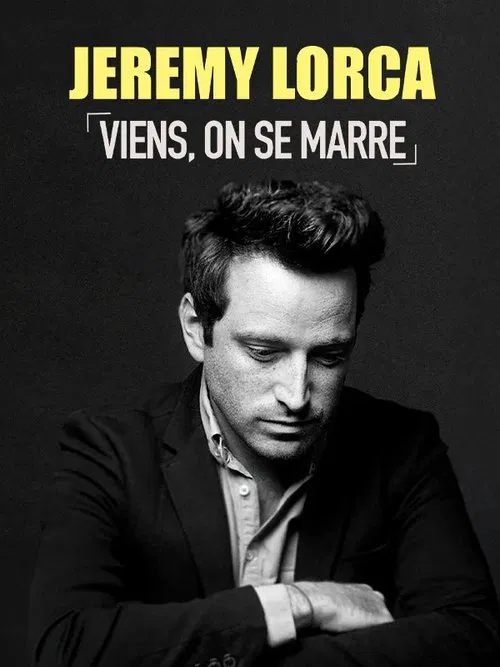Jérémy Lorca : Viens, on se marre poster