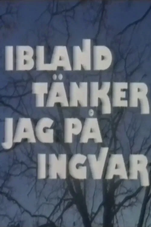 Ibland tänker jag på Ingvar poster