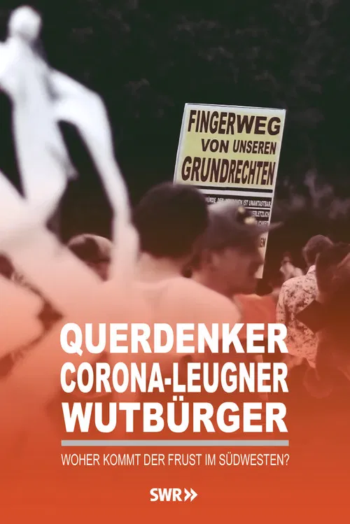 Querdenker, Corona-Leugner, Wutbürger - Woher kommt der Frust im Südwesten? poster