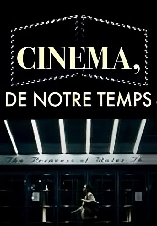 Cinéma, de notre temps poster