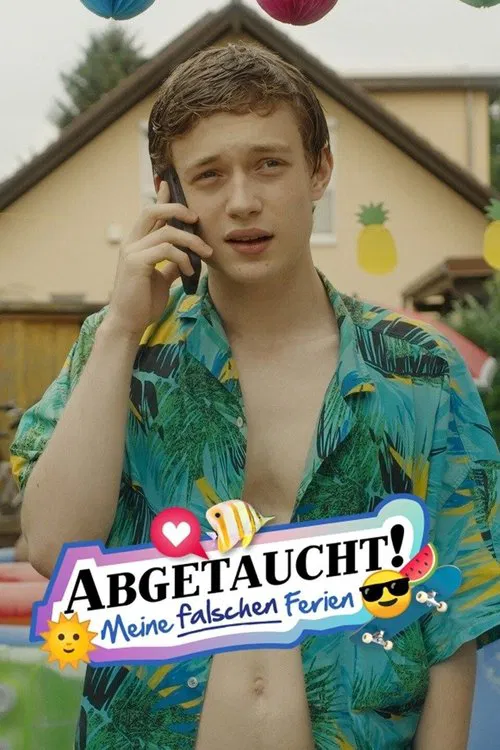 Abgetaucht! - Meine falschen Ferien poster