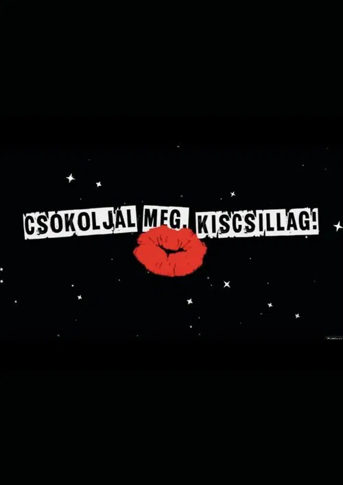 Csókoljál meg, Kiscsillag! poster
