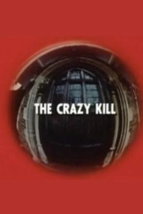 The Crazy Kill poster