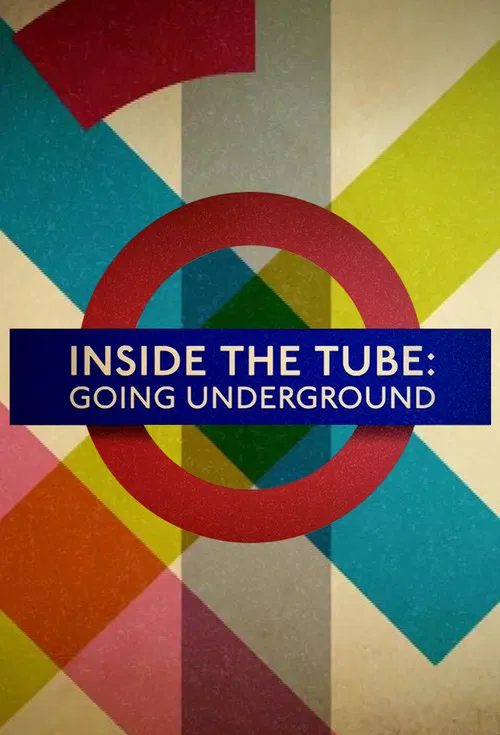 Inside the Tube: Going Underground poster