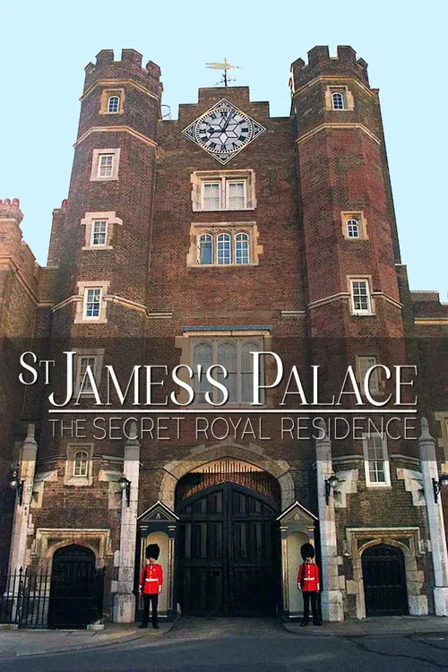 St James's Palace: The Secret Royal Residence poster