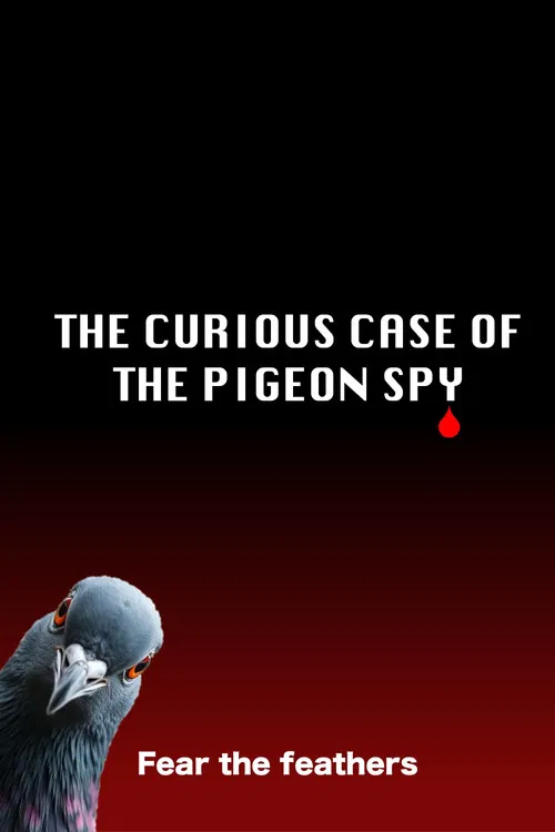 The Curious Case of the Pigeon Spy poster