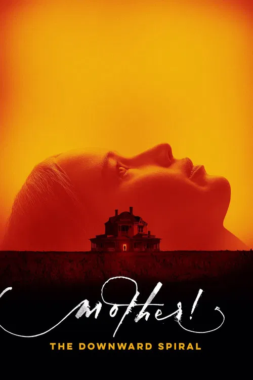 mother! The Downward Spiral poster