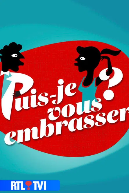 Puis-je vous embrasser ? poster