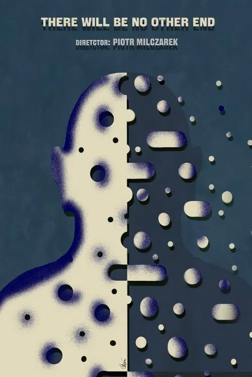 There Will Be No Other End poster