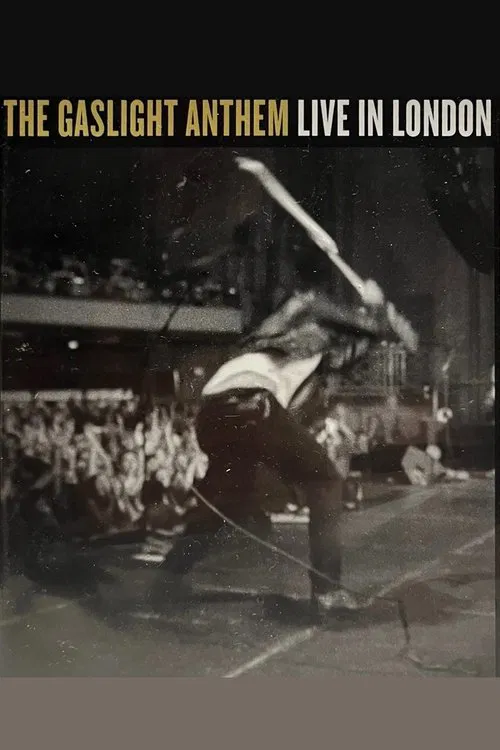 The Gaslight Anthem: Live in London poster