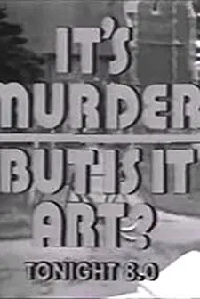 It's Murder. But Is It Art? poster