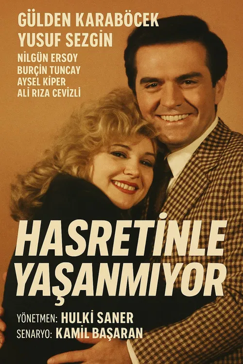 Hasretinle Yaşanmıyor poster