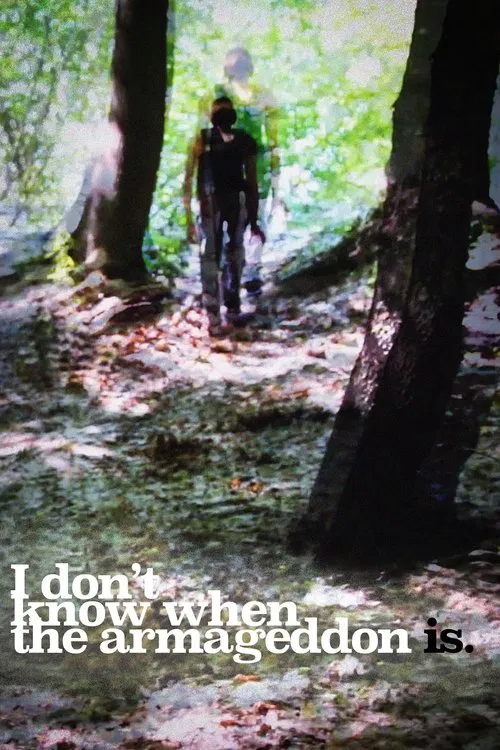 I Don't Know When The Armageddon Is poster