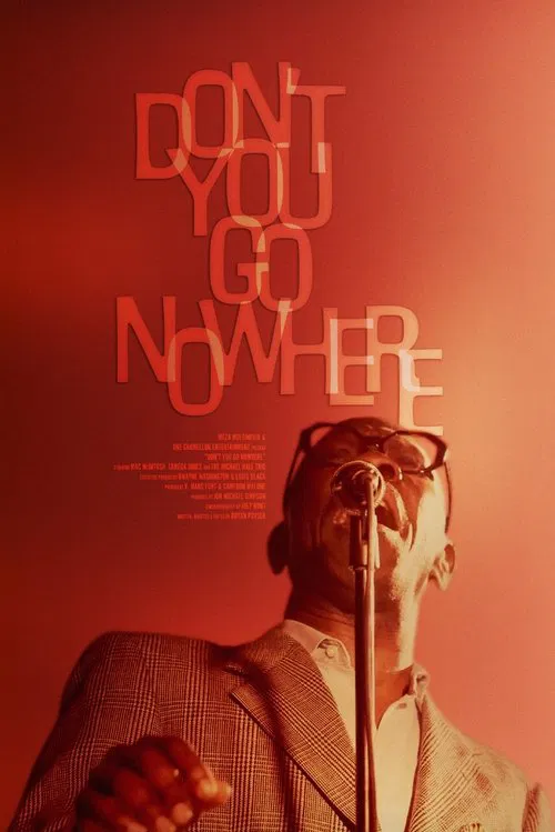 Don't You Go Nowhere poster