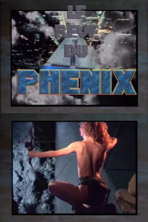Le Rêve du Phenix poster