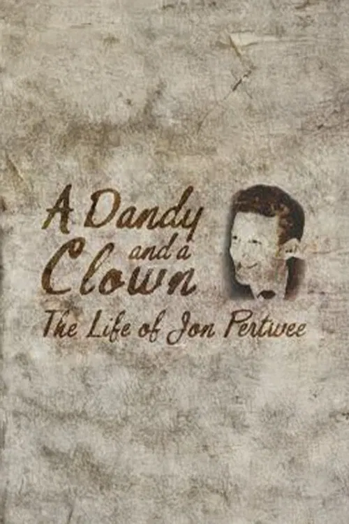A Dandy and a Clown: The Life of Jon Pertwee poster