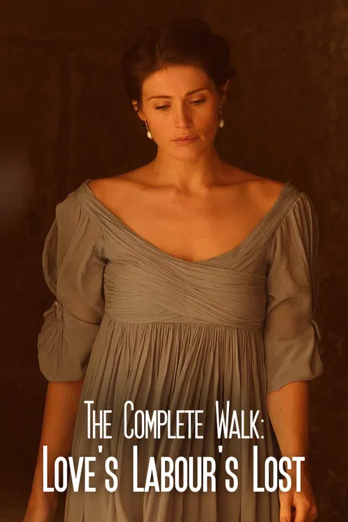 The Complete Walk: Love's Labour's Lost poster