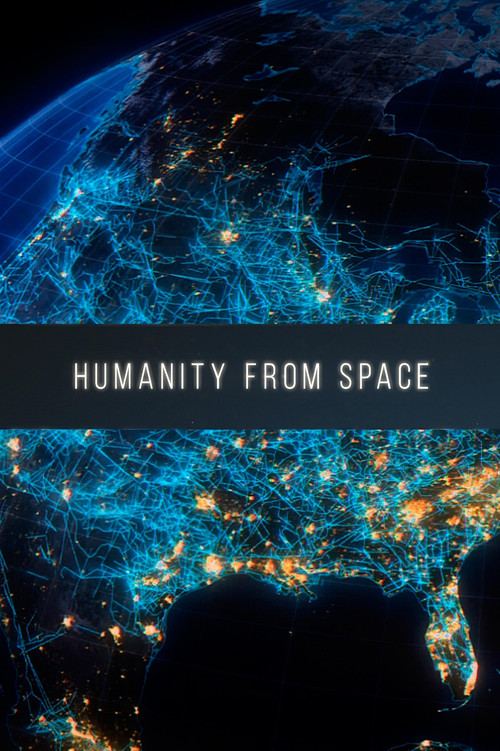 Humanity from Space poster