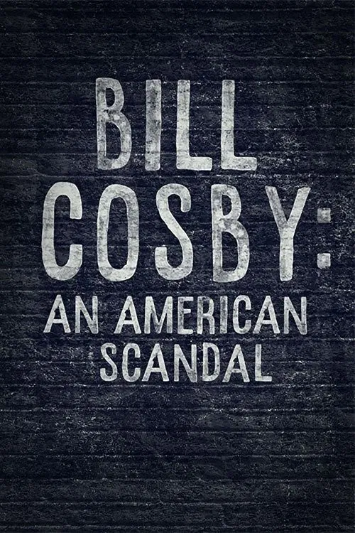 Bill Cosby: An American Scandal poster