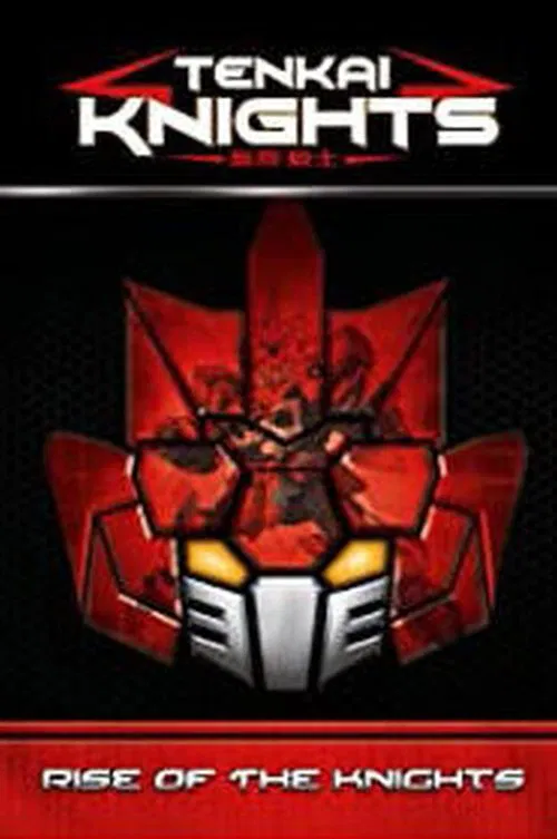Tenkai Knights - Rise of the Knights poster