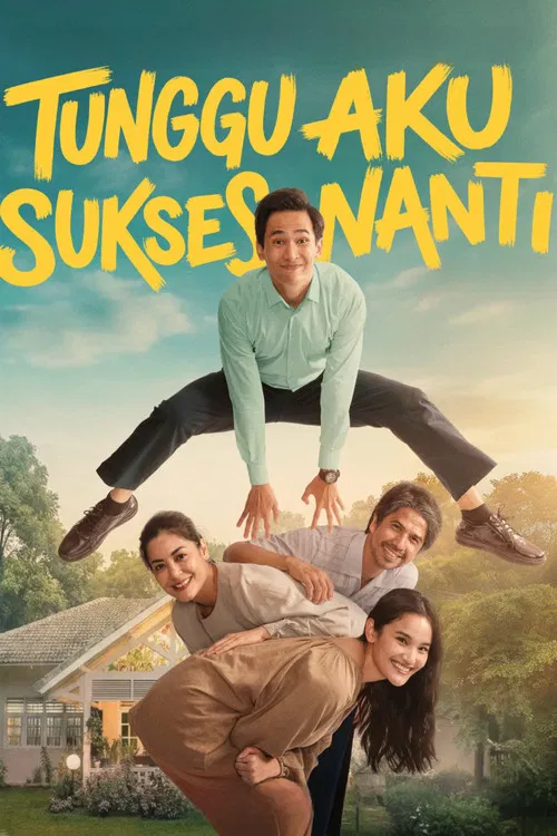 Tunggu Aku Sukses Nanti poster