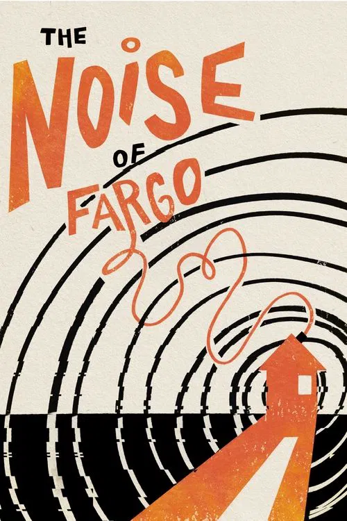 The Noise of Fargo poster