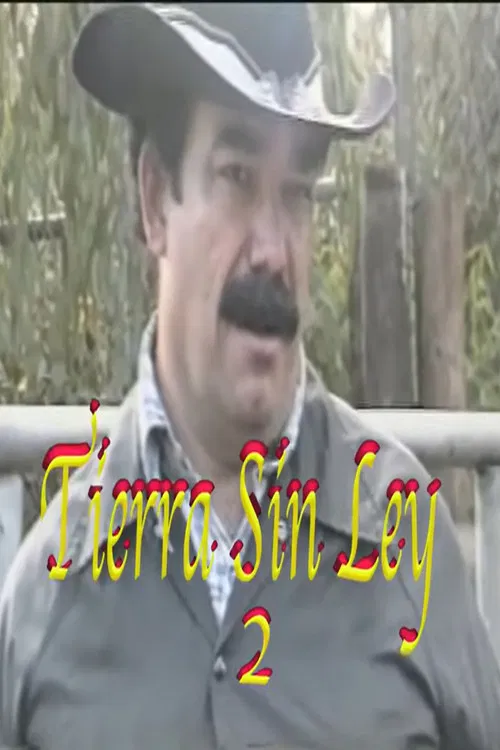 Tierra Sin Ley 2 poster