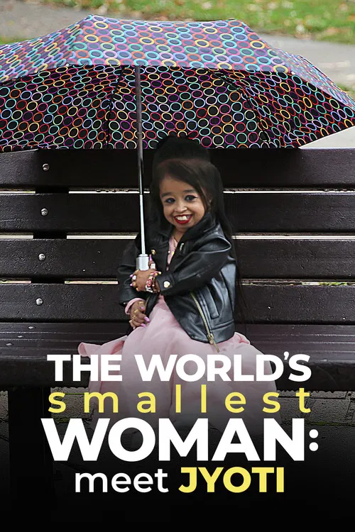 The World's Smallest Woman: Meet Jyoti poster
