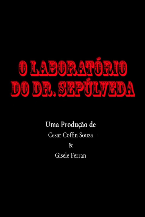 O Laboratório do Dr. Sepúlveda poster