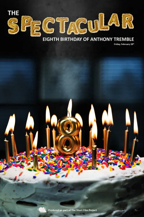 The Spectacular Eighth Birthday of Anthony Tremble poster