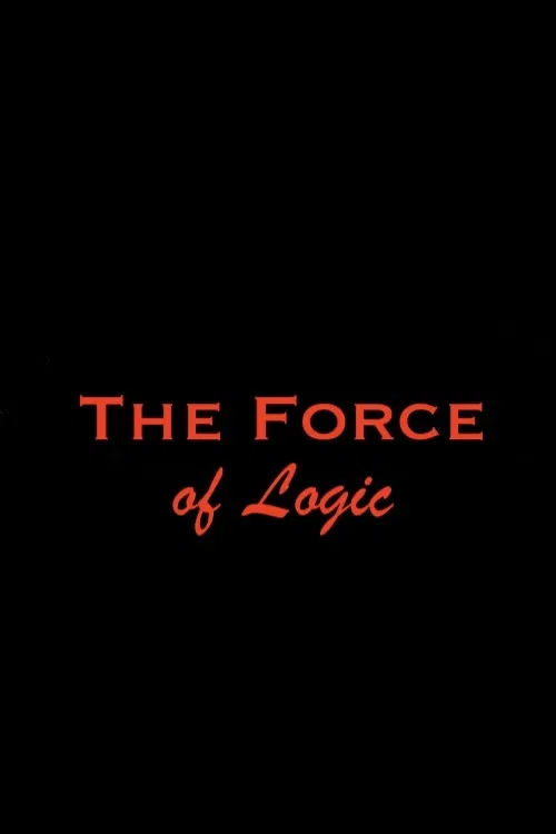 The Force of Logic poster
