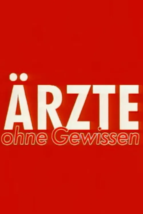 Doctors without conscience - human experimentation in the Third Reich poster